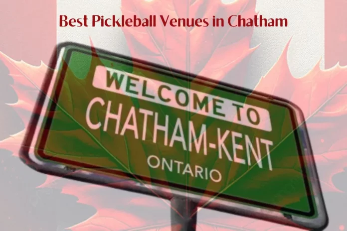 Best Pickleball Venues in Chatham