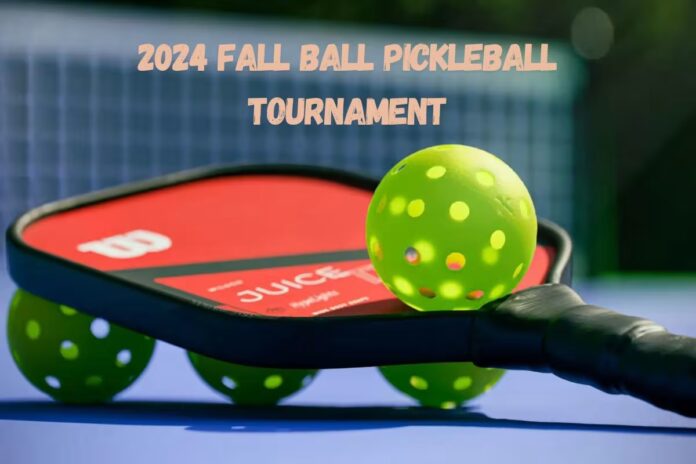 2024 Fall Ball Pickleball Tournament