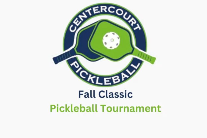 Centercourt Fall Pickleball Tournament Centercourt Fall Pickleball Tournament