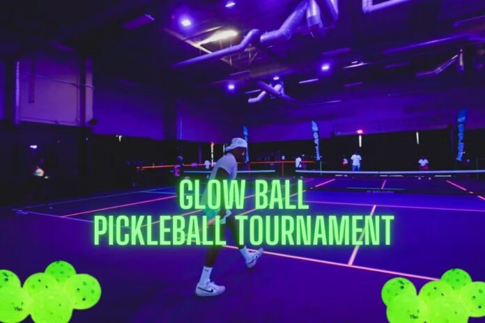 Glow Ball Pickleball Tournament