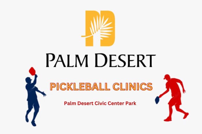 Pickleball Clinics Launching in Palm Desert Pickleball Clinics Launching in Palm Desert