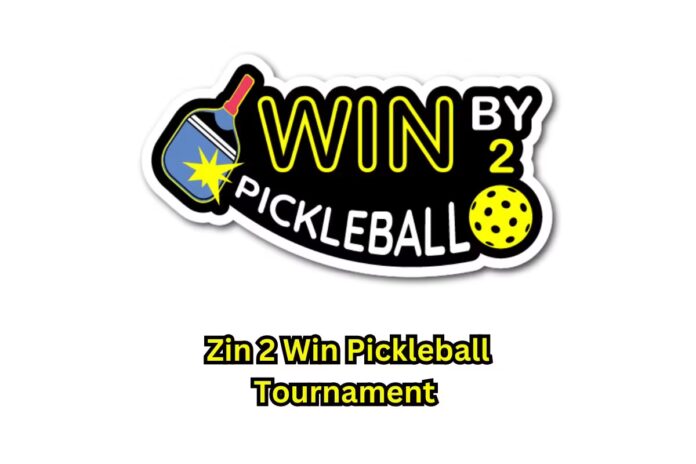 Zin 2 Win Pickleball Tournament 