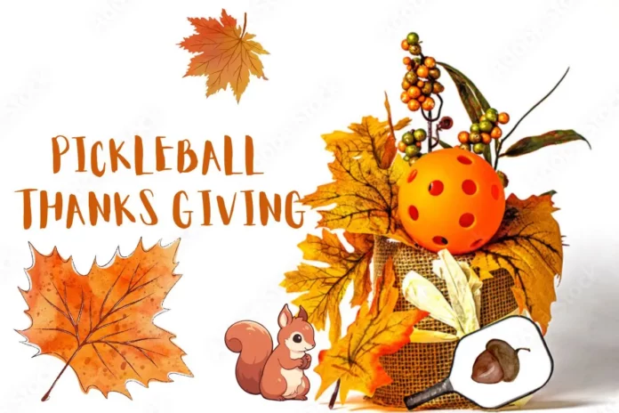 APP Pickleball Professionals Thanksgiving Traditions APP Pickleball Professionals Thanksgiving Traditions