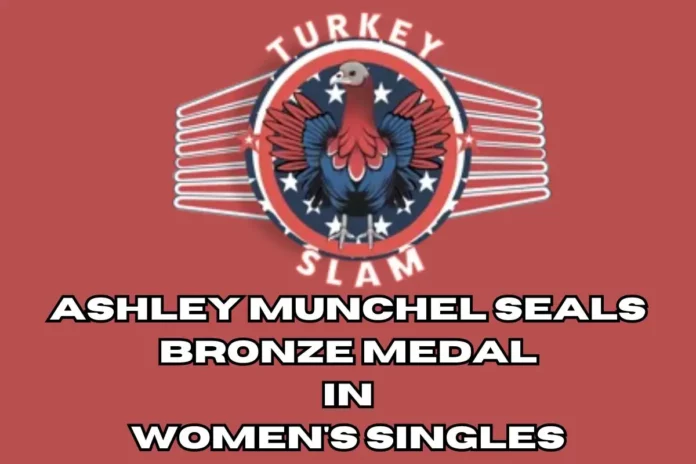 Ashley Munchel Seals Bronze Medal in Women's Singles Ashley Munchel Seals Bronze Medal in Women's Singles