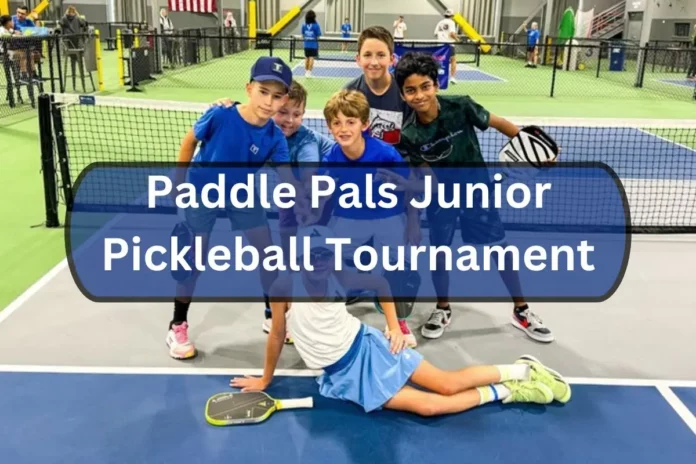 Paddle Pals Junior Pickleball Tournament