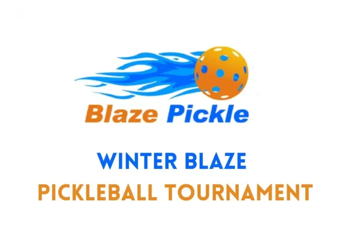 Winter Blaze Pickleball Tournament
