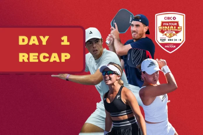 2024 CIBC PPA Tour Finals Day 1 Recap