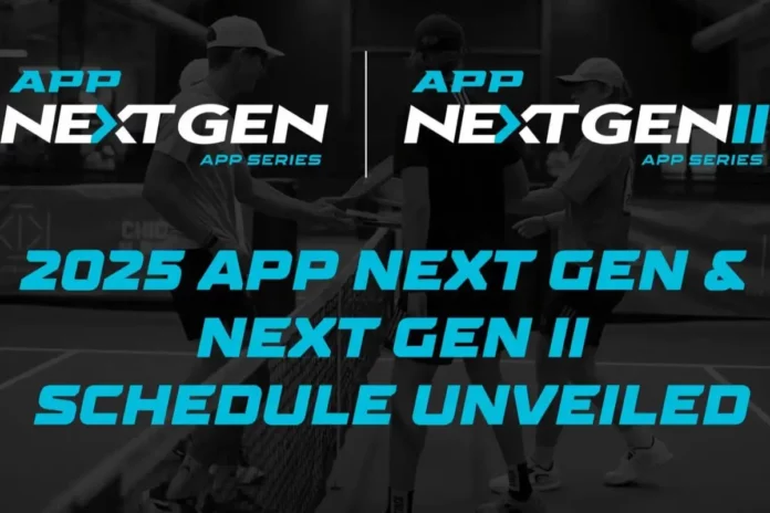 2025 APP Next Gen II Tournament 2025 APP Next Gen II Tournament
