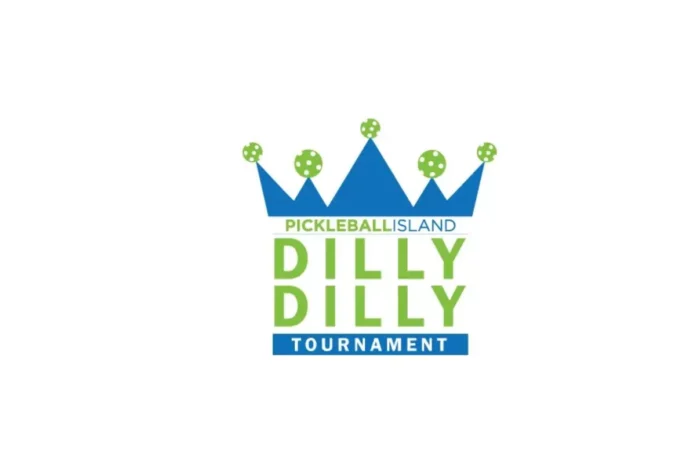 Dilly Dilly Pickleball Tournament Dilly Dilly Pickleball Tournament