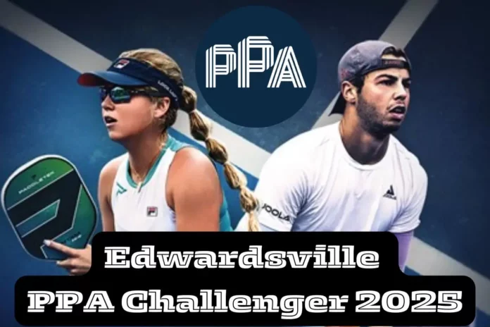 Edwardsville PPA Challenger 2025 Edwardsville PPA Challenger 2025