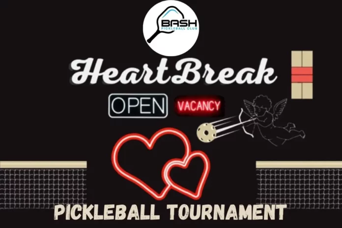 Heart Break Open Pickleball Tournament 