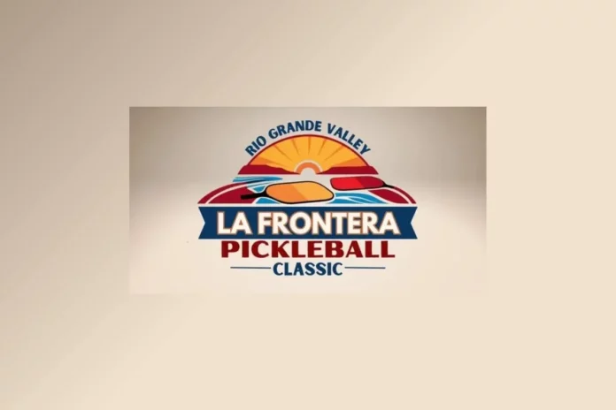 La Frontera Pickleball Classic La Frontera Pickleball Classic