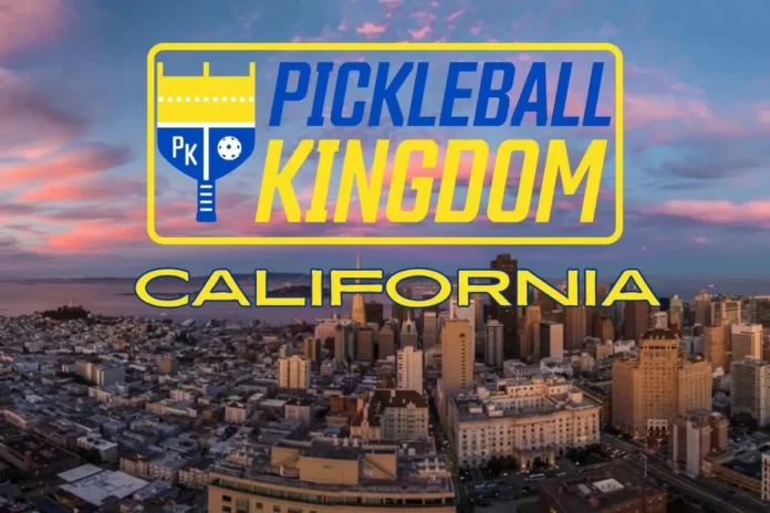 Pickleball Kingdom's California Debut