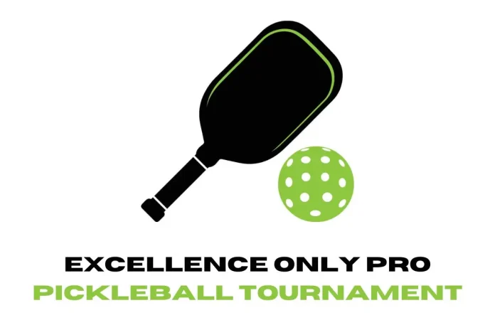 Excellence Only Pro Pickleball Tournament  Excellence Only Pro Pickleball Tournament