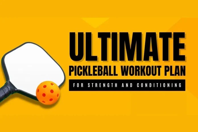 The Ultimate Pickleball Workout Plan The Ultimate Pickleball Workout Plan