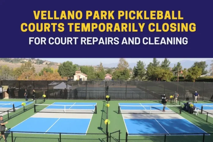 Vellano Park Pickleball Courts Closed