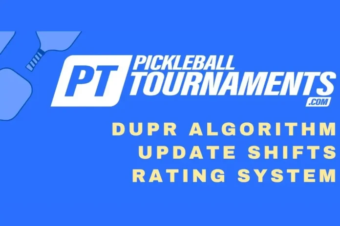 DUPR Pickleball Rating Algorithm Update