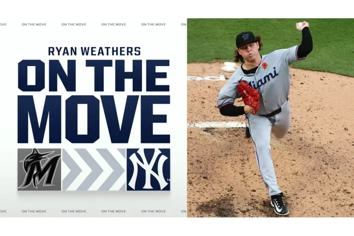 Ryan Weathers, New York Yankees, Miami Marlins, Ryan Weathers Yankees trade